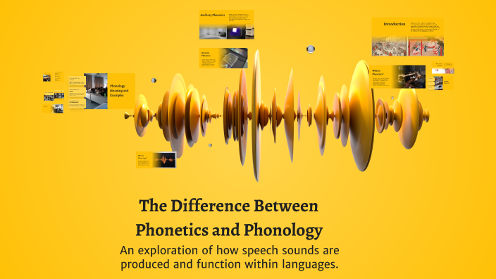 The Difference Between Phonetics and Phonology by Akram Doski on Prezi