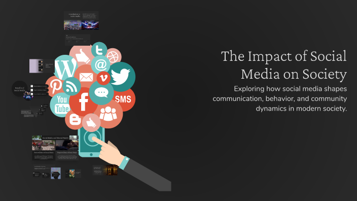 The Impact of Social Media on Society by Rezan rez on Prezi