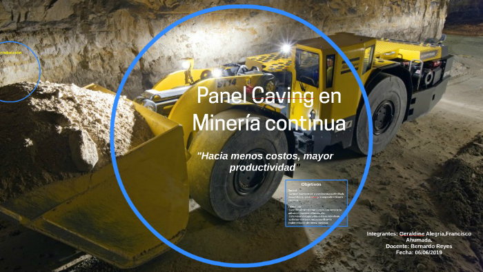 Panel Caving en Minería continua by Geraldine Alegria Urzua on Prezi