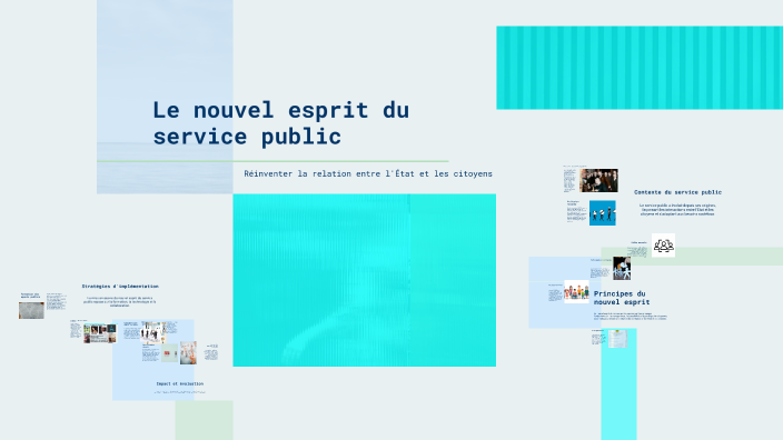 Le nouvel esprit du service public by charlotte sastre on Prezi