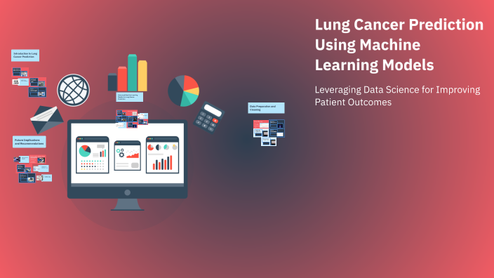 Lung Cancer Prediction Using Machine Learning Models by Mona Jamal on Prezi