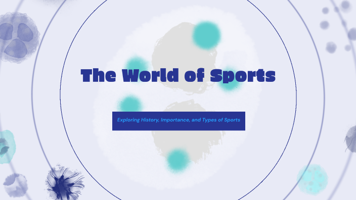 The World of Sports by Hameedtharik adm on Prezi