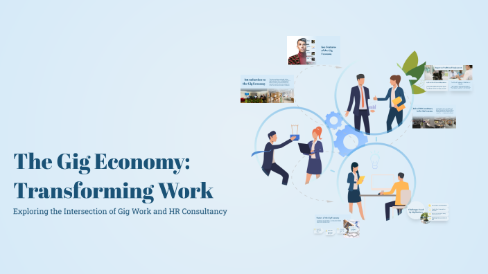 The Gig Economy: Transforming Work by hello JINGO on Prezi
