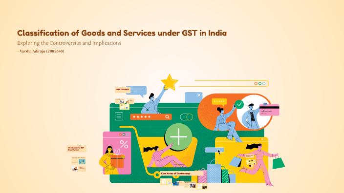 Classification of Goods and Services under GST in India by varsha ...