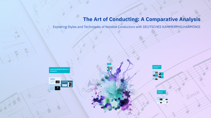 The Art of Conducting: A Comparative Analysis by avva.sarikaa on Prezi