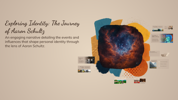 Exploring Identity: The Journey of Aaron Schultz by Aaron Schultz on Prezi