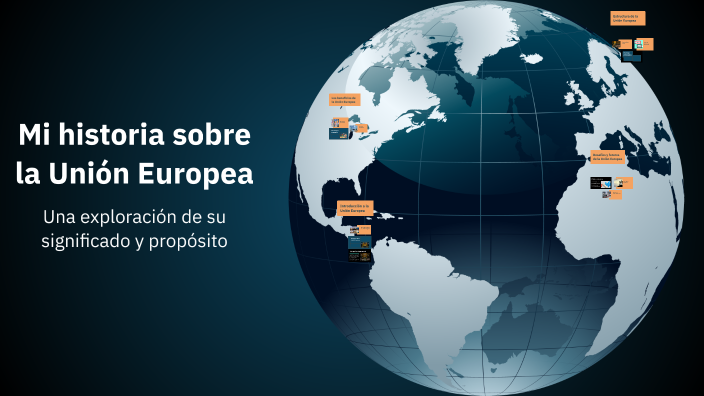 Mi historia sobre la Unión Europea by Jose Ortiz on Prezi
