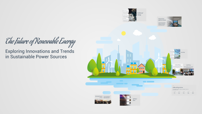 The Future of Renewable Energy by Reema Mirghani on Prezi