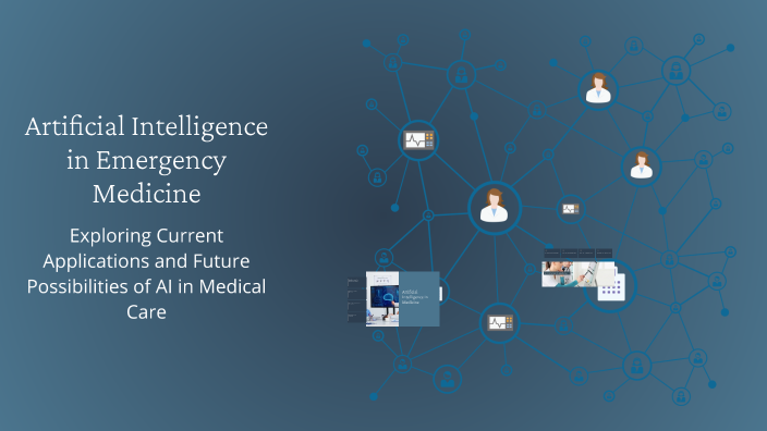 Artificial Intelligence in Emergency Medicine by Ryan Conklin on Prezi