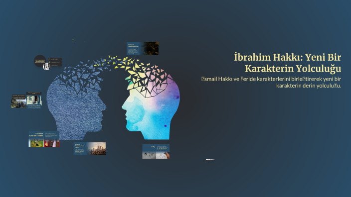 İbrahim Hakkı: Yeni Bir Karakterin Yolculuğu by Zeynep Demir on Prezi