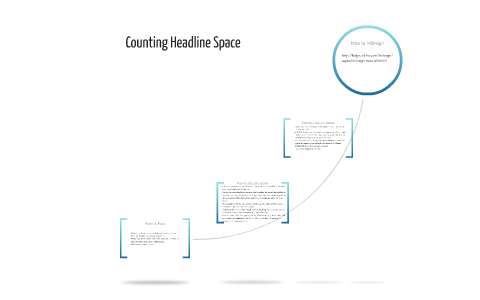 Counting Headline Space by Amy Ritchart on Prezi