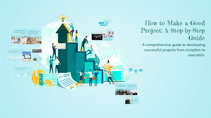 How to Make a Good Project: A Step-by-Step Guide by Ján Zozuľak on Prezi