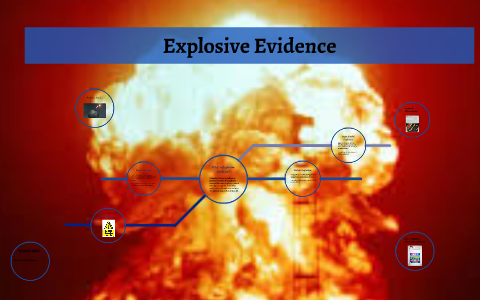 Explosive Evidence by Rachel Polston on Prezi