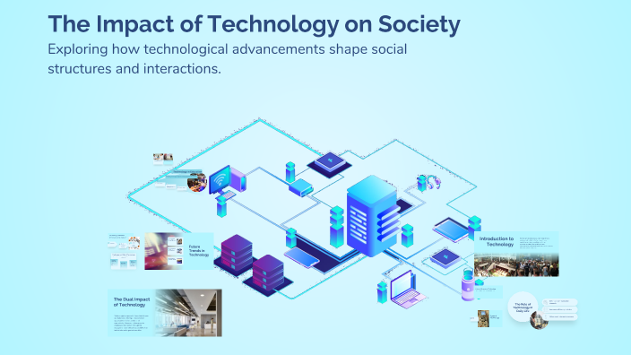 The Impact of Technology on Society by GHITA alami on Prezi