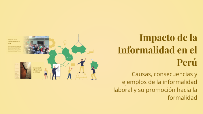 Impacto de la Informalidad en el Perú by calixto on Prezi