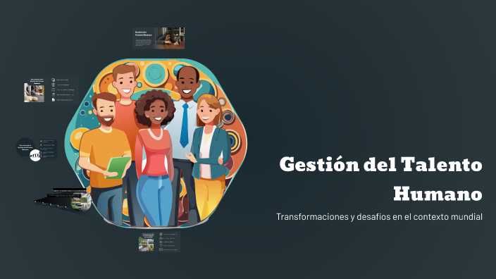 Gestión del Talento Humano by Carlos Fernando Ortiz Ascanio on Prezi