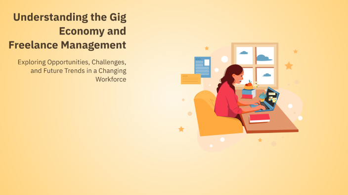 Understanding the Gig Economy and Freelance Management by muhammed ...