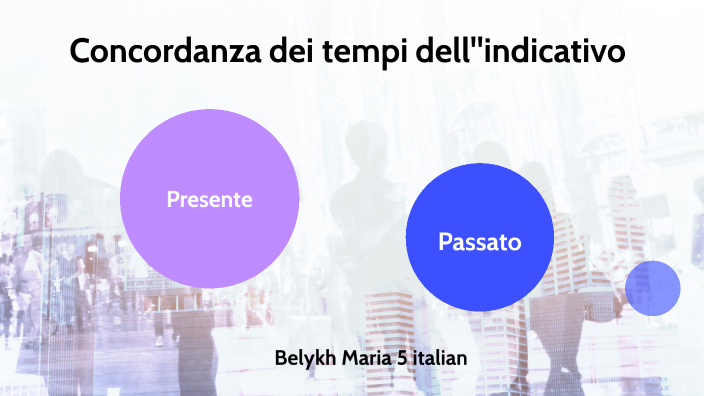 Concordanza Dei Tempi By Мария Белых On Prezi