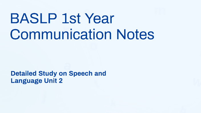 BASLP 1st Year Communication Notes by Shashid Kurikkal on Prezi