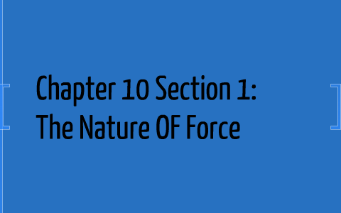 Physical Science, Chapter 10: Section 1: The Nature of Force by Luke ...