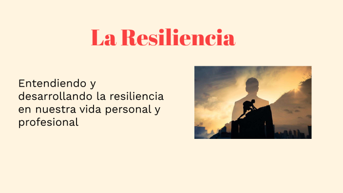 La Resiliencia by Angelica Chiroy on Prezi