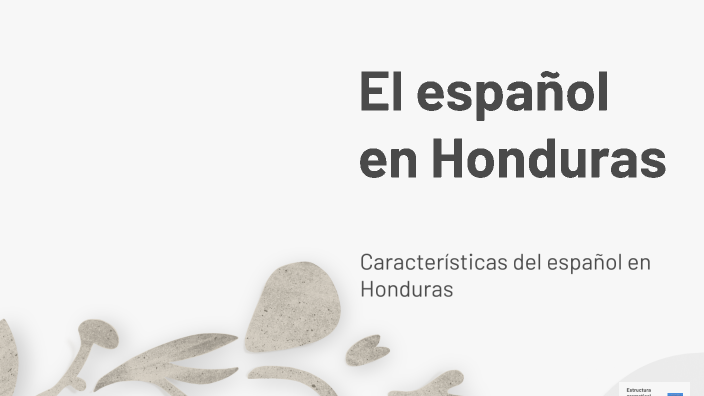 El español en Honduras by Jhon Jairo Marín Taborda on Prezi