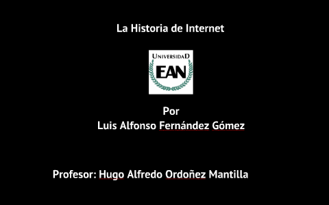 La historia de Internet by Luis Fernández on Prezi