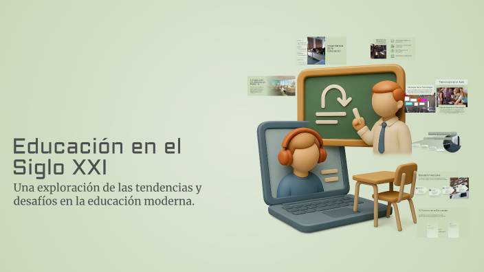 Educación en el Siglo XXI by Anna 03 on Prezi