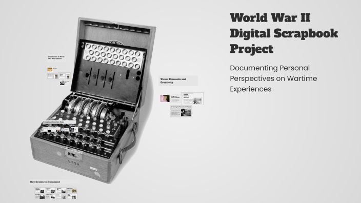 World War II Digital Scrapbook Project by avery layne on Prezi