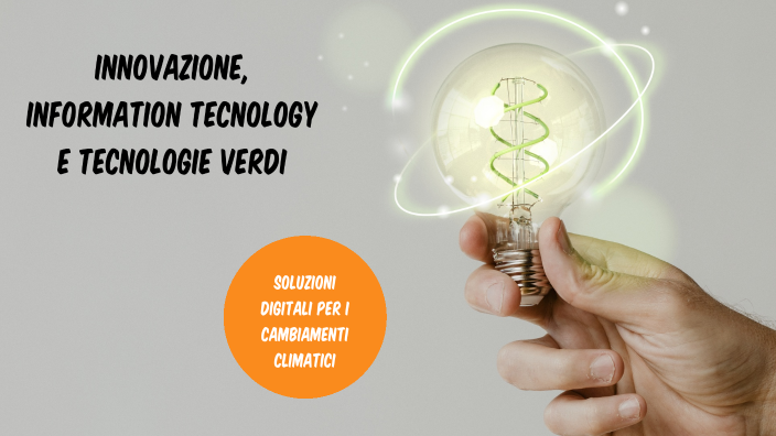 INNOVAZIONE, INFORMATION TECNOLOGY E TECNOLOGIE VERDI by Diana Crocetti