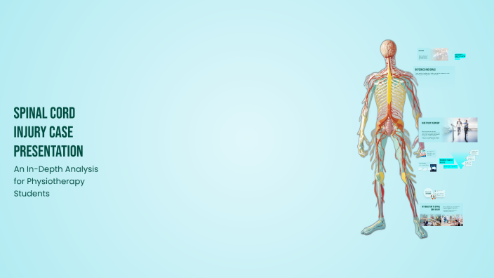 Spinal Cord Injury Case Presentation by Stuti Sanghvi on Prezi