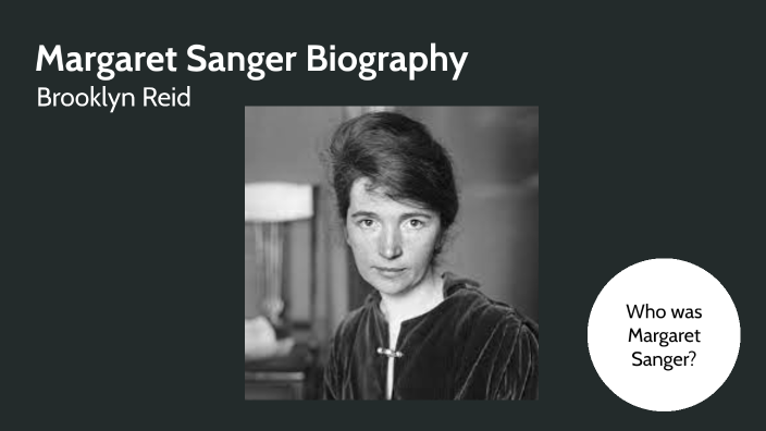 Margaret Sanger by Brooklyn Reid on Prezi