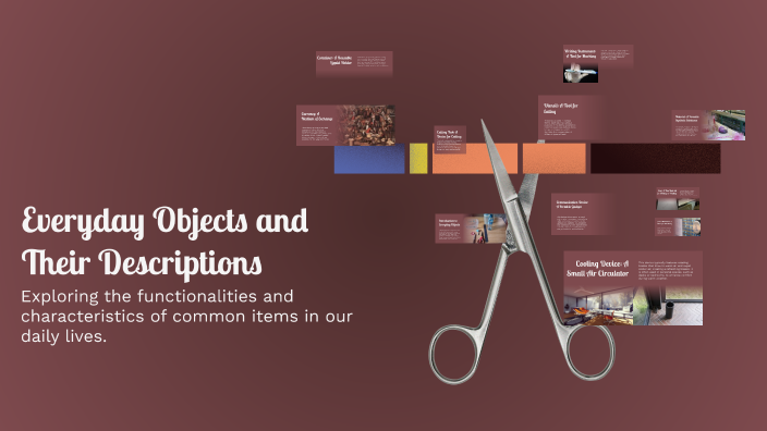 Everyday Objects and Their Descriptions by Stephanie Amine on Prezi