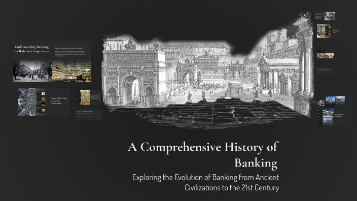 A Comprehensive History of Banking by Povas P on Prezi