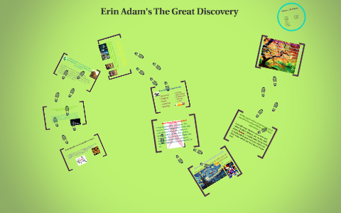 Erin Adams The Great Discovery by Erin Adams on Prezi