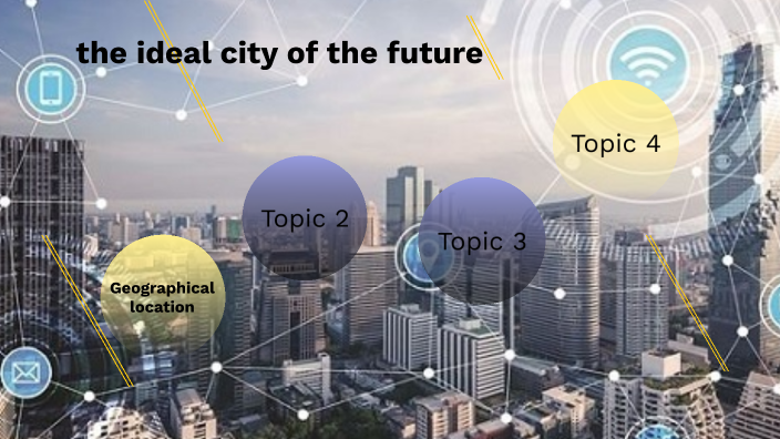 ideal city of the future essay