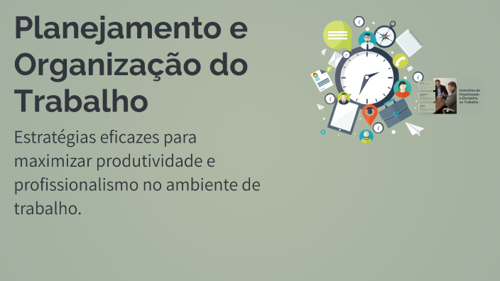 Planejamento e Organização do Trabalho by Márcia Almeida on Prezi