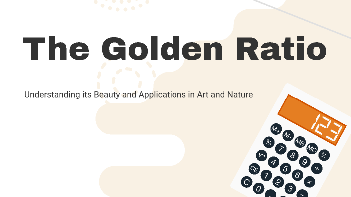 The Golden Ratio by Deniz Ergul on Prezi