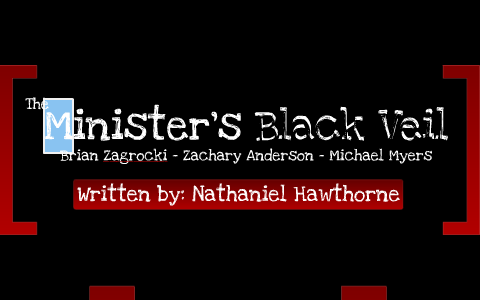 The Minister's Black Veil by Harrison Acosta on Prezi