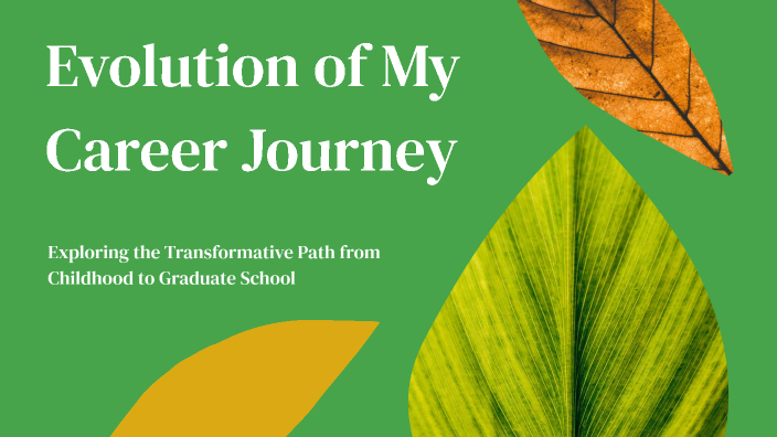 Evolution of My Career Journey by Emily Bresnan on Prezi