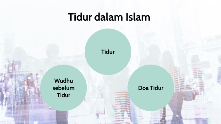 Tidur dalam Islam by Mutia Nurfalah on Prezi