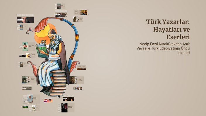 Türk Yazarlar: Hayatları ve Eserleri by Bilmem on Prezi