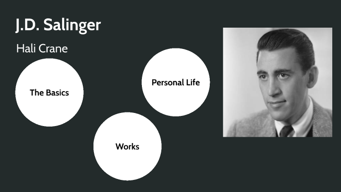 J.D. Salinger by Halaina Crane on Prezi