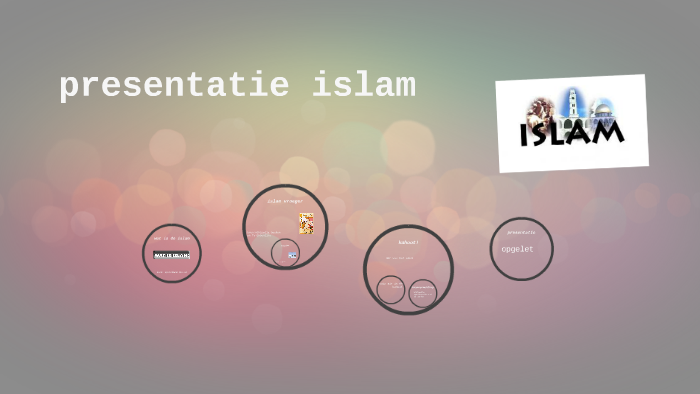 presentatie islam by step nada on Prezi