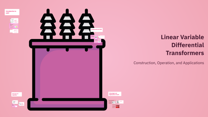 Linear Variable Differential Transformers by mayur nagoji on Prezi