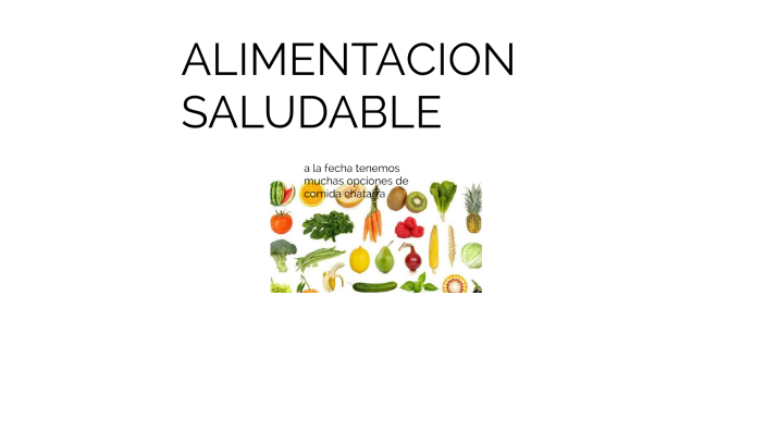 ALIMENTACION SALUDABLE by Randall Corrales on Prezi