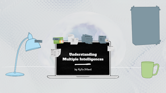 Understanding Multiple Intelligences by RyEn Dillard on Prezi