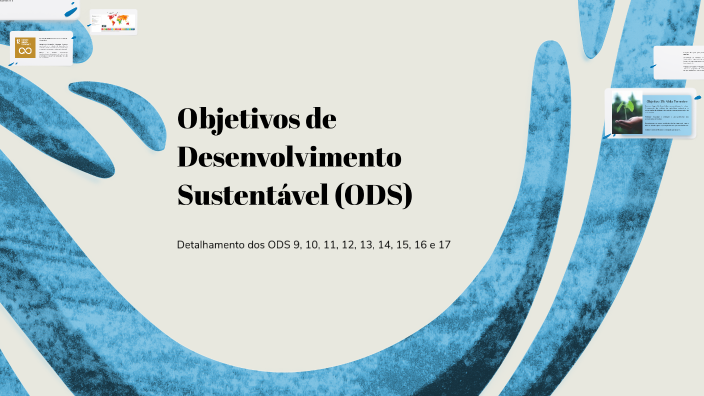 Objetivos de Desenvolvimento Sustentável (ODS) by TAYLAN TABORDA on Prezi
