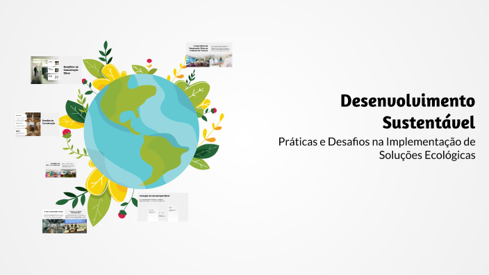 Desenvolvimento Sustentável by Ana Vitória on Prezi