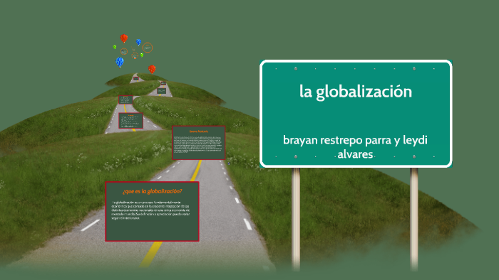 la globalizacion by brayan restrepo parra on Prezi